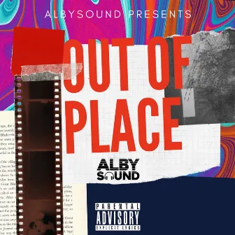 Out Of Place by AlbySound