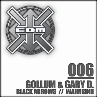 Black Arrows / Wahnsinn by Gary D.