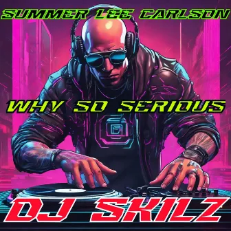 Why so Serious (Edm Remix) by DJ SKILZ