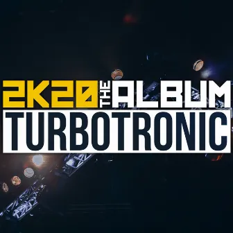 2K20 Album by Turbotronic