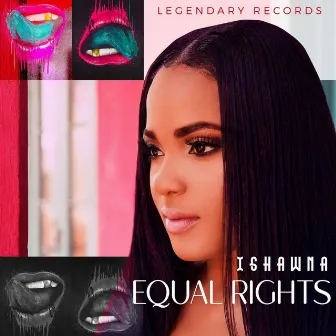 Equal Rights - Single by Ishawna