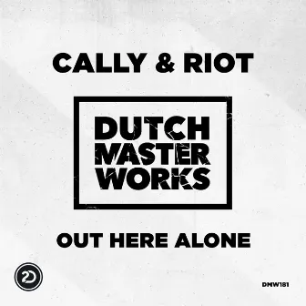 Out Here Alone by Riot