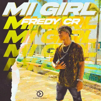 Mi Girl by Fredy CR