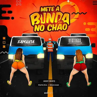 Mete a Bunda no Chão by Brazucas