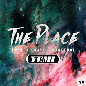 The Place by YEMI