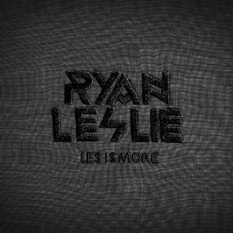 Les Is More by Ryan Leslie