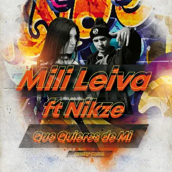 QUE QUIERES DE MI by Mili Leiva