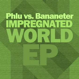 Impregnated World by Phlu