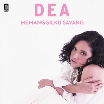 Memanggilku Sayang by Dea