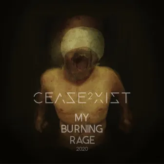 My Burning Rage 2020 by Cease2xist