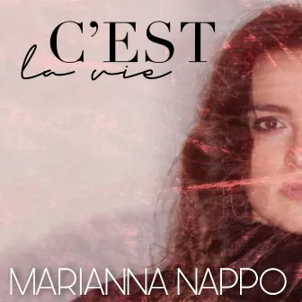 C' est la vie by Marianna Nappo