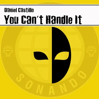 You Can't Handle It by Daniel Castillo