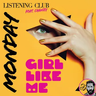 Girl Like Me by Monday Listening Club