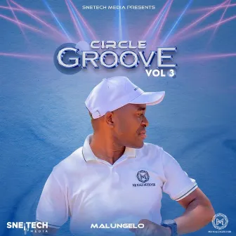 Circle Groove Vol 3 by Malungelo