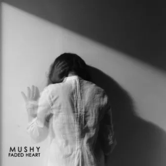 Faded Heart by Mushy