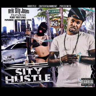 Sity Hustle by Brik Sity Jones