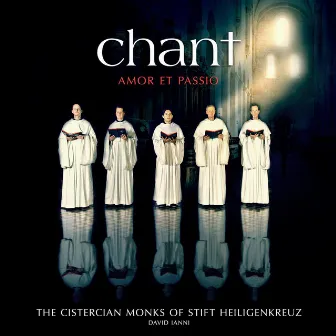 Chant - Amor et Passio by David Ianni