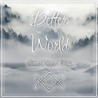 Better World by Hexit Rely