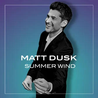 Summer Wind by Matt Dusk