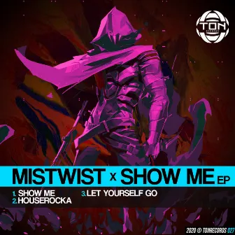 Show Me by Mistwist