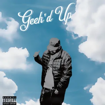 Geek’d Up by Zay Jefe