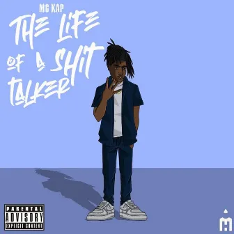 The Life of a shit talker by Mg kap