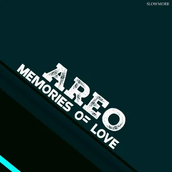 Memories of Love by AREO