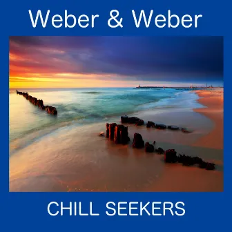 Chill Seekers by Weber & Weber