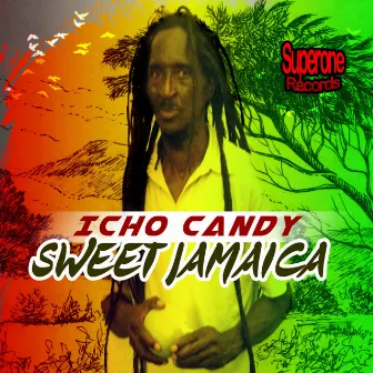 Icho Candy - Sweet Jamaica (Superone Records) by Icho Candy