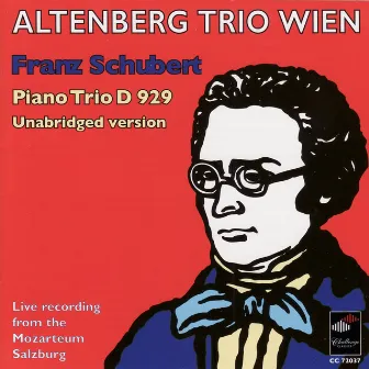 Schubert: Piano Trio D 929 by Altenberg Trio Wien