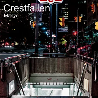 Crestfallen (Original Mix) by Manye