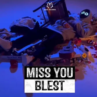 Miss You by Blest