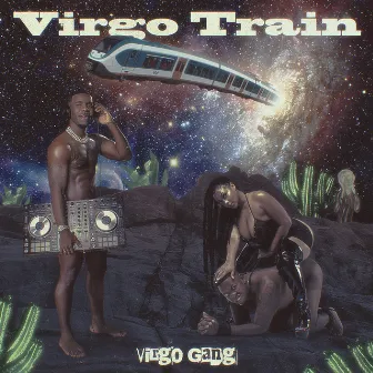 Virgo Train by Virgo Gang