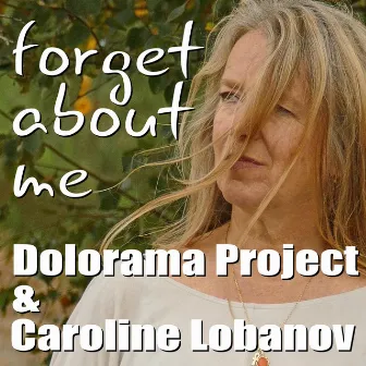 Forget about me by Dolorama Project