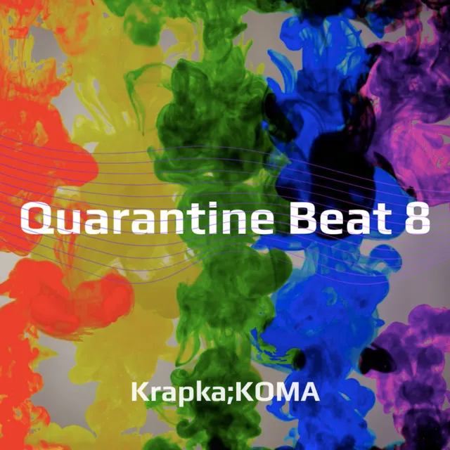 Quarantine Beat 8