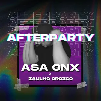 AFTER PARTY (Esta Prendi) by Asa Onx