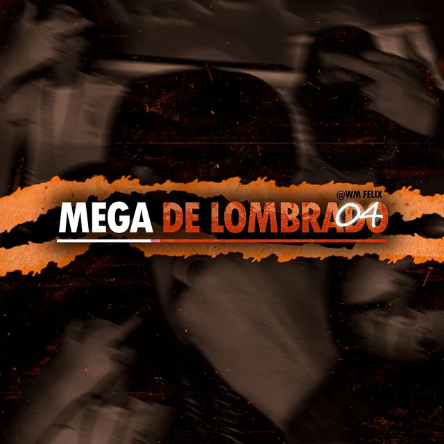 MEGA DE LOMBRADO 4