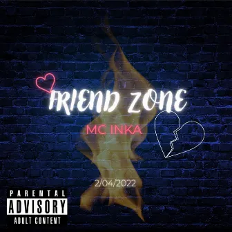 Friend Zone by MC Inka