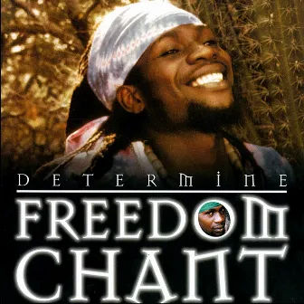 Freedom Chant by Determine