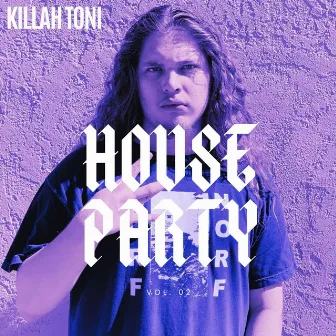 House Party by Killah Toni