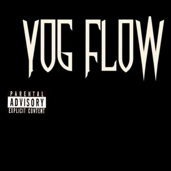 Yog Flow by Yogtrell