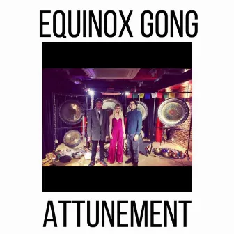 Equinox Gong Attunement by Aaron Horn