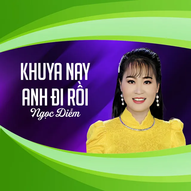 Khuya Nay Anh Đi Rồi