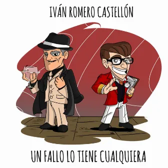 Un Fallo Lo Tiene Cualquiera by Iván Romero Castellón