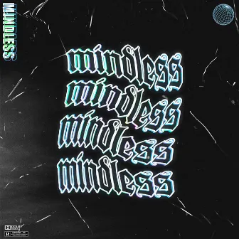 MINDLESS by Tizzlack