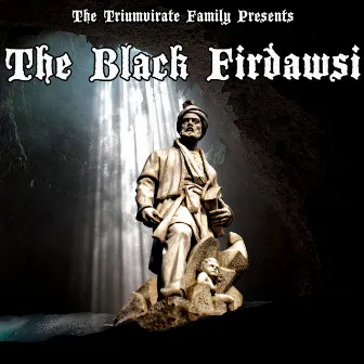 The Black Firdawsi by Triumvirate