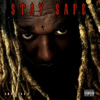 Stay Safe by Amp Kidd B