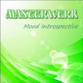 Mood Introspective by Masterwerk