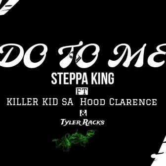 Do to Me by Killer Kid SA