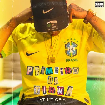 Primeiro da Turma by MC VT MUITO CRIA